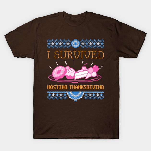 I Survived Hosting Thanksgiving T-Shirt by cacostadesign